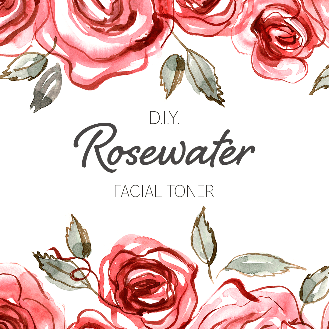 D.I.Y. Rosewater Facial Toner - - local - letsbelocal.ca